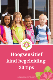 Hoogsensitief kind begeleiding: 20 tips
