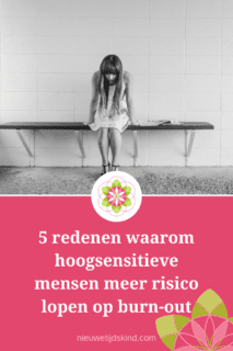 5 redenen waarom hoogsensitieve mensen meer risico lopen op burn-out