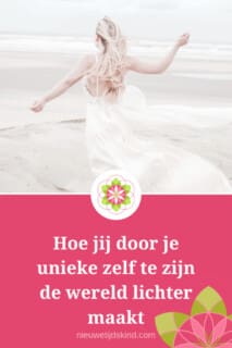 Hoe jij door je unieke zelf te zijn de wereld lichter maakt